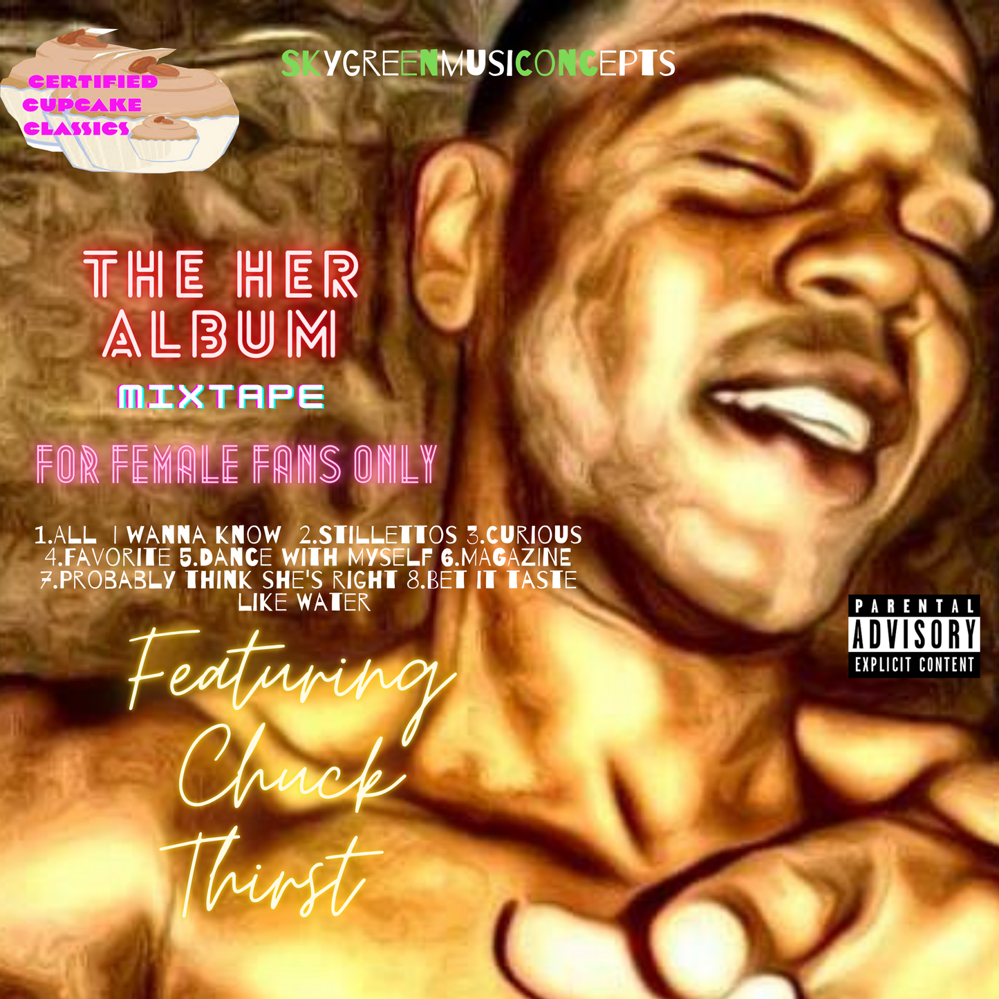 Chuck Thirst presents The HER album certified cupcake classic DIGITAL STREAM ONLY